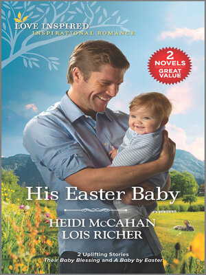 cover image of His Easter Baby/Their Baby Blessing/A Baby by Easter